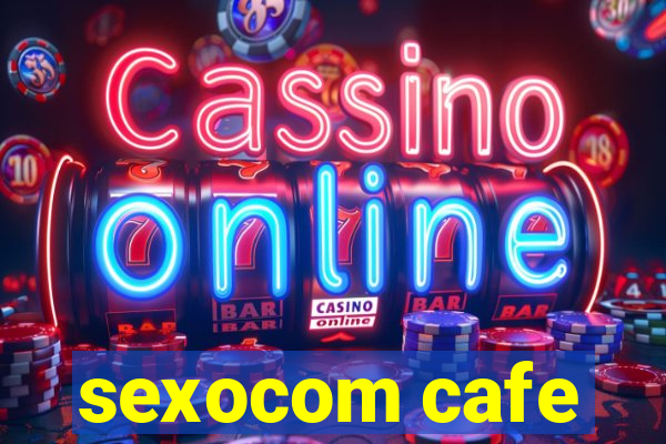 sexocom cafe